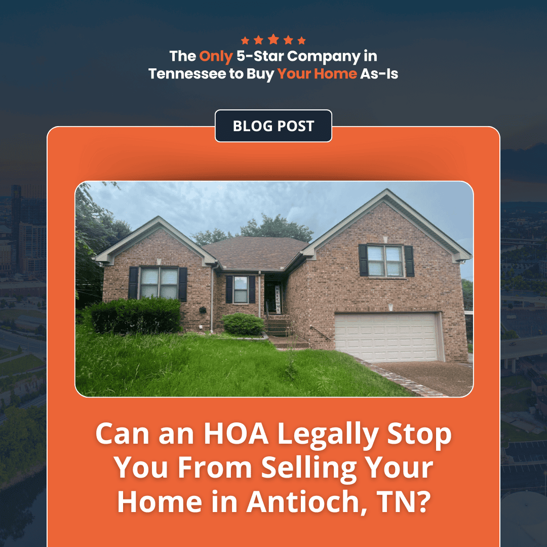 blog featured image featuring a house in antioch TN with the topic of can a hoa legally stop you from selling your home?