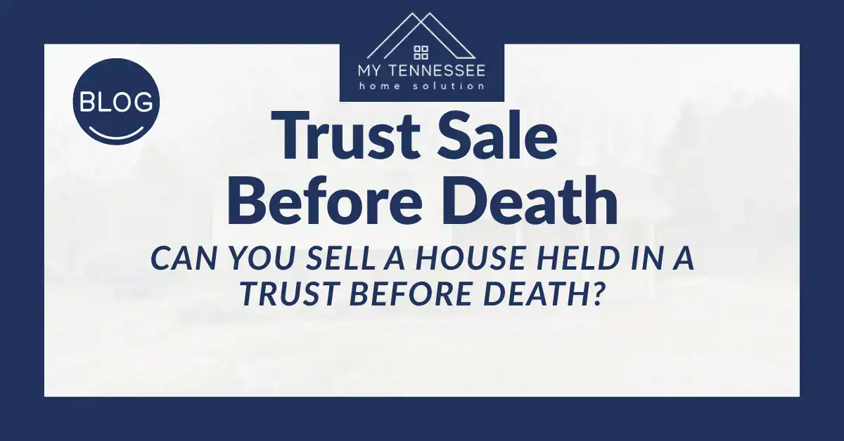 Can You Sell a House Held in a Trust Before Death