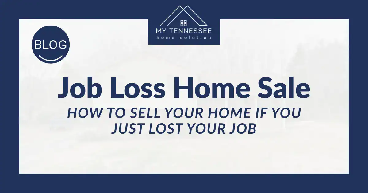 How To Sell Your Home If You Just Lost Your Job
