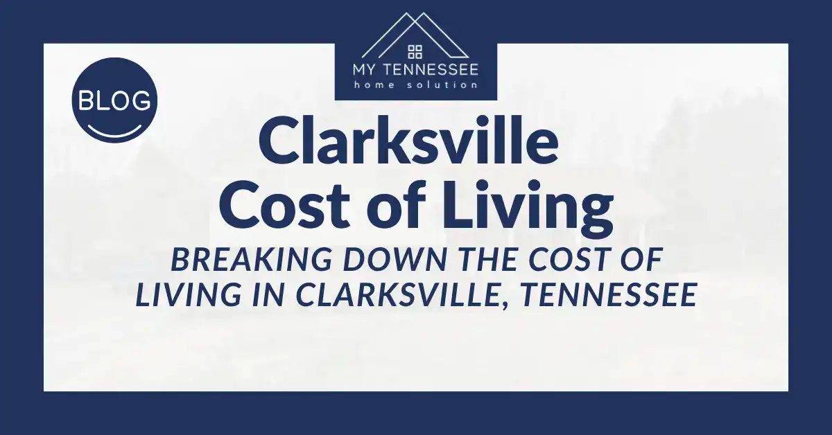 Breaking Down the Cost of Living in Clarksville, Tennessee