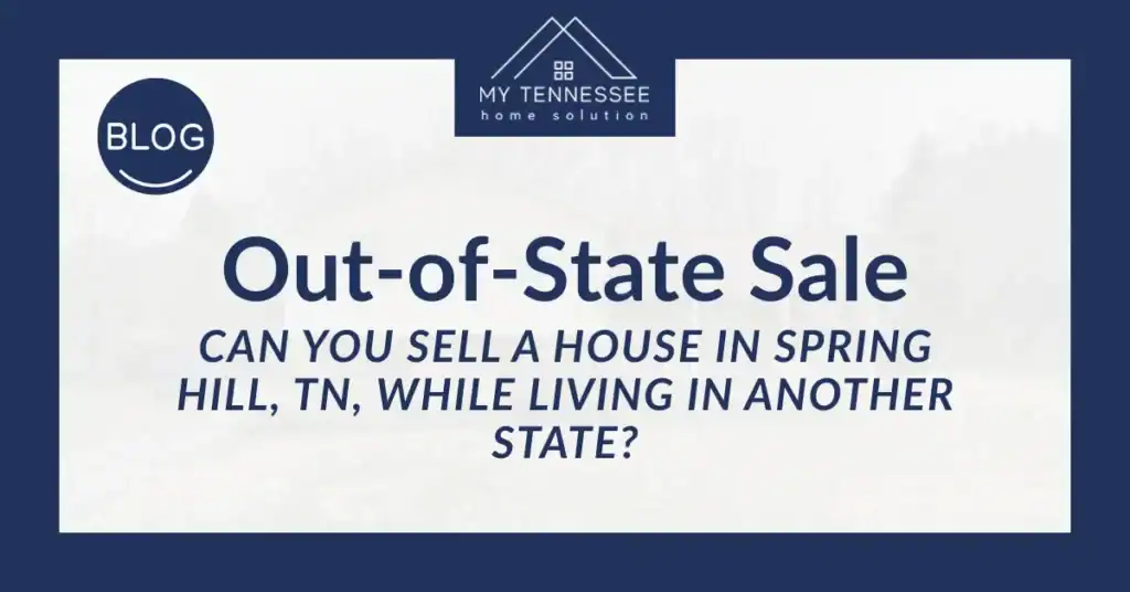Can You Sell a House in Spring Hill, TN, While Living in Another State