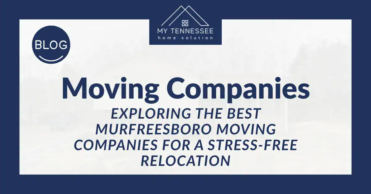 Exploring the Best Murfreesboro Moving Companies for a Stress-Free Relocation