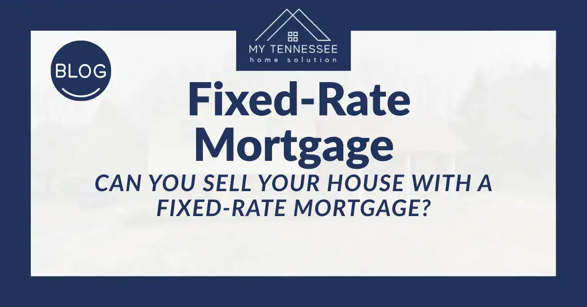 Can You Sell Your House With a Fixed-Rate Mortgage