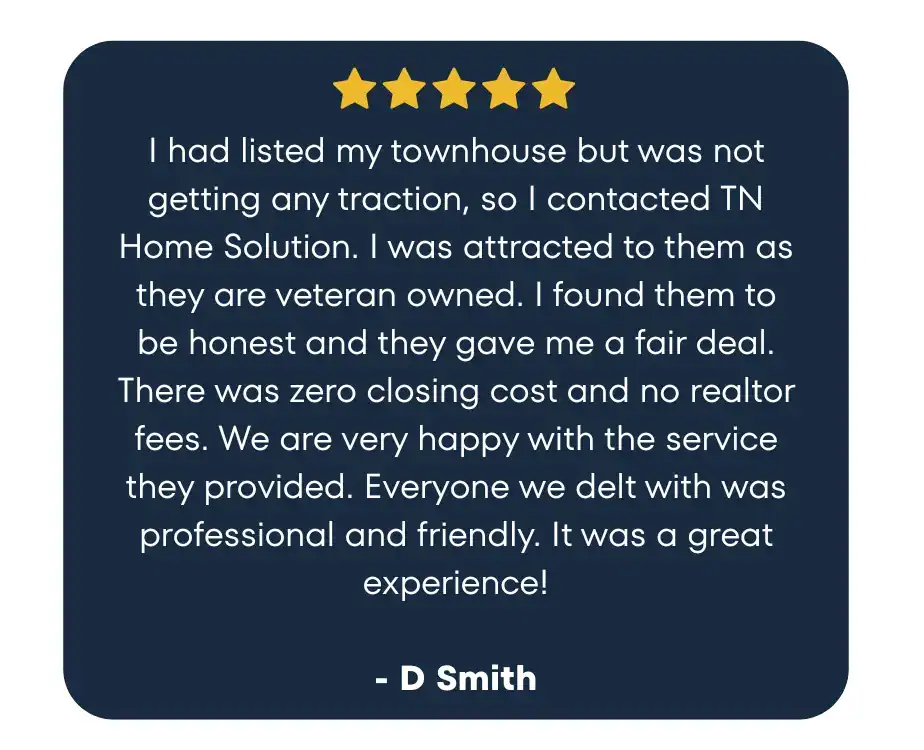 d smith testimonial | Sell My House Fast Tennessee | Cash Home Buyer Middle Tennessee