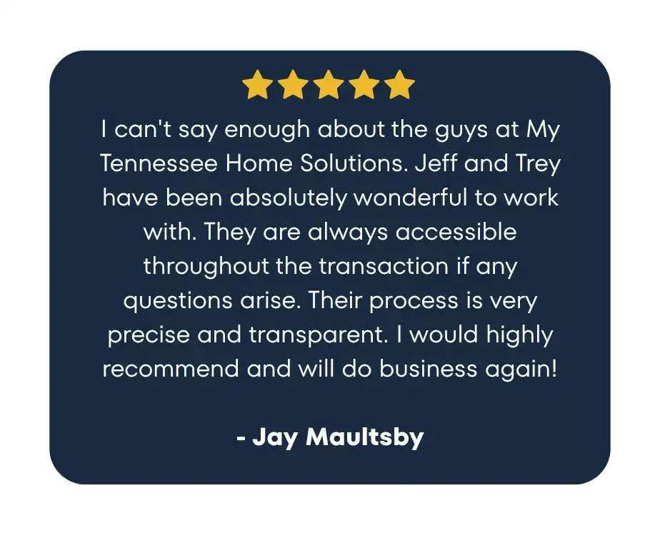 jay testimonial | Sell My House Fast Tennessee | Cash Home Buyer Middle Tennessee