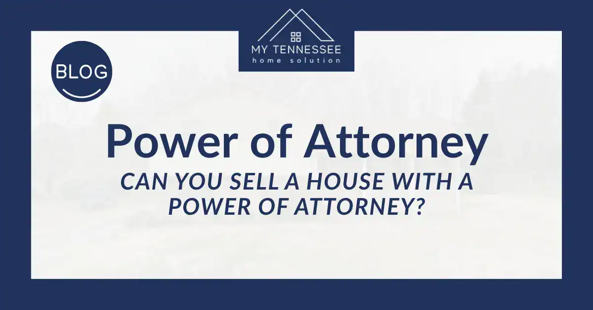 can you sell a house with a power of attorney