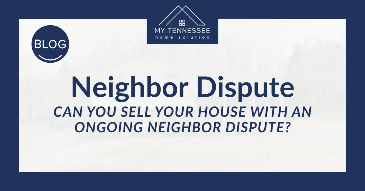 can you sell a house with a neighbour dispute